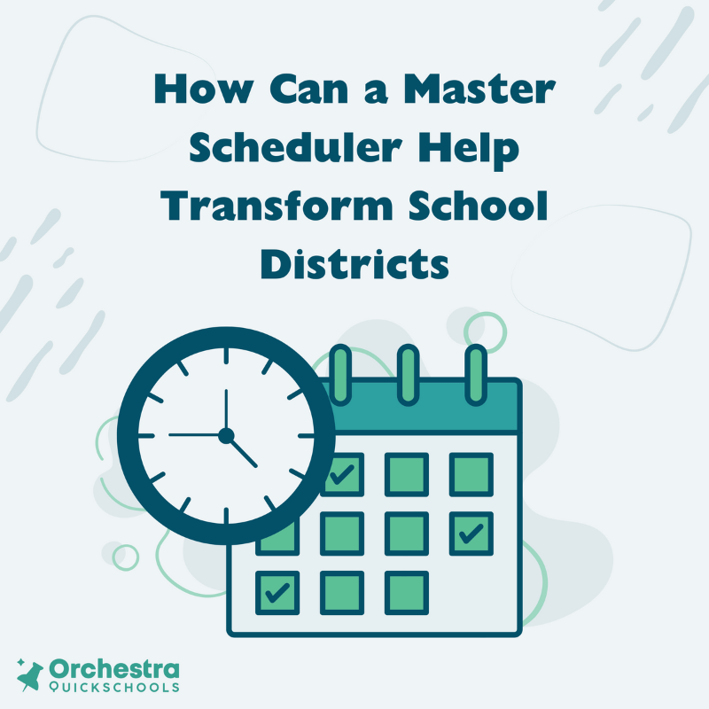 How Can a Master Scheduler Help Transform School Districts